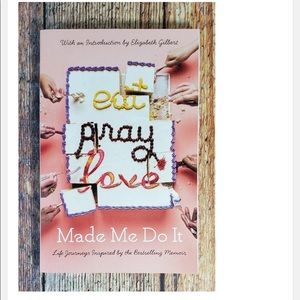 Eat Pray Love Made Me Do It Paperback Book